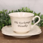 Filiżanka z talerzykiem "Dla Kochanego Dziadka"     